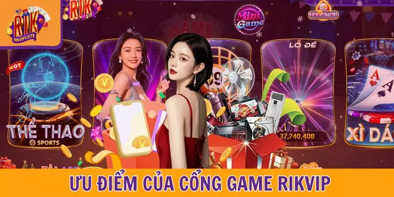 Ưu điểm của cổng game RIKVIP
